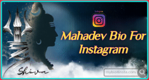 Mahadev Bio For Instagram