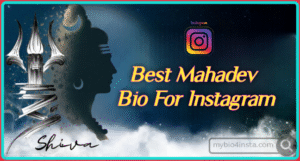 Mahadev Bio For Instagram