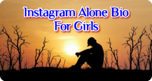 Alone Bio For Instagram