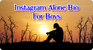 Alone Bio For Instagram