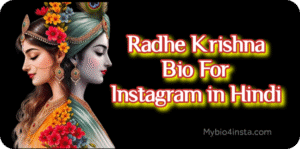 Radhe Krishna Bio For Instagram in Hindi